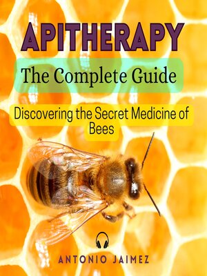 cover image of Apitherapy, the Complete Guide